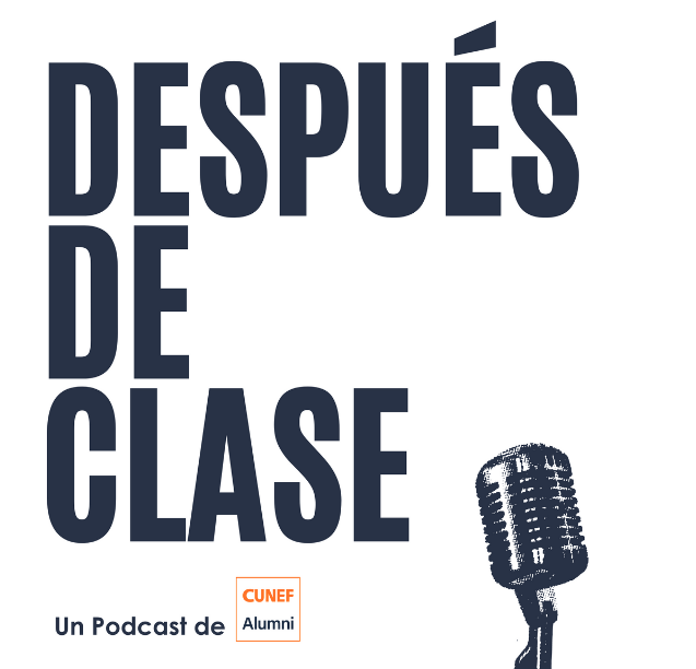 Después de Clase - Un podcast de CUNEF Alumni